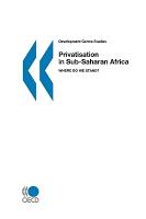 Development Centre Studies Privatisation in Sub-Saharan Africa