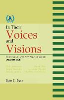 In Their Voices and Visions. Conversations with New Nigerian Writers