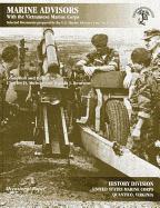 Marine Advisors with the Vietnamese Marine Corps: Selected Documents Prepared by the U.S. Marine Advisory Unit, Naval Advisory Group