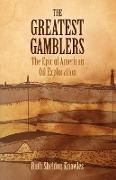 The Greatest Gamblers