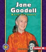 Jane Goodall: A Life of Loyalty