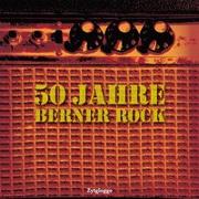 50 Jahre Berner Rock