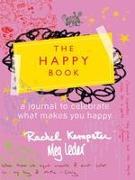 The Happy Book: Little Ways to Add Joy to Your Life