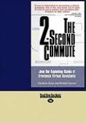 The 2-Second Commute: Join the Exploding Ranks of Freelance Virtual Assistants (Easyread Large Edition)