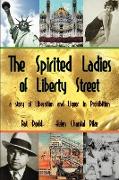 The Spirited Ladies of Liberty Street