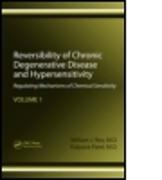 Reversibility of Chronic Degenerative Disease and Hypersensitivity, Volume 1