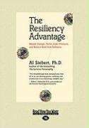 The Resiliency Advantage: Master Change, Thrive Under Pressure, and Bounce Back from Setbacks (Easyread Large Edition)