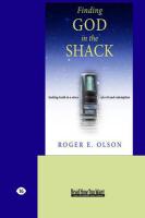 Finding God in the Shack: Seeking Truth in a Story of Evil and Redemption (Easyread Large Edition)