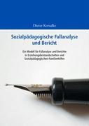 Sozialpädagogische Fallanalyse und Bericht