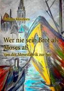 Wer nie sein Brot als Moses ass