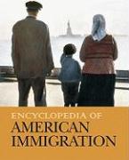 Encyclopedia of American Immigration: Print Purchase Includes Free Online Access