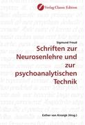 Schriften zur Neurosenlehre und zur psychoanalytischen Technik