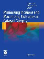 Minimizing Incision and Maximizing Outcomes in Cataract Surgery