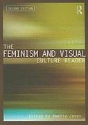 The Feminism and Visual Culture Reader