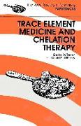 Trace Elements Medicine and Chelation Therapy