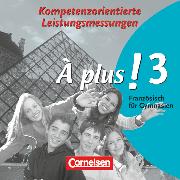 À plus !, Ausgabe 2004, Band 3, Vorschläge zur kompetenzorientierten Leistungsmessung, CD-Extra, CD-ROM und CD auf einem Datenträger
