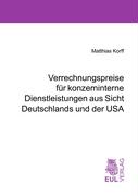 Verrechnungspreise für konzerninterne Dienstleistungen aus Sicht Deutschlands und der USA