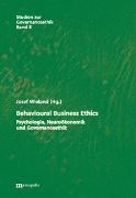 Behavioural Business Ethics - Psychologie, Neuroökonomik und Governanceethik