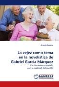 La vejez como tema en la novelística de Gabriel García Márquez