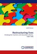 Restructuring lives