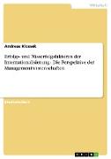 Erfolgs- und Misserfolgsfaktoren der Internationalisierung - Die Perspektive der Managementwissenschaften