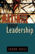 Maximize Your Leadership