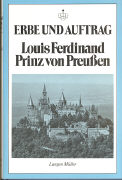 Erbe und Auftrag - Louis Ferdinand Prinz von Preussen
