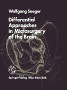 Differential Approaches in Microsurgery of the Brain