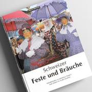 Schweizer Feste und Bräuche Band 1&2