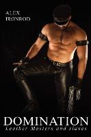 Domination - Leather Masters and Slaves