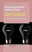 Fostering Scientific Habits of Mind: Pedagogical Knowledge and Best Practices in Science Education