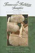A Tennessee Folklore Sampler: Selections from the Tennessee Folklore Society Bulletin (1935-2009)
