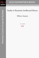 Studies in Byzantine Intellectual History