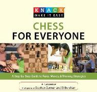 Chess for Everyone: A Step-By-Step Guide to Rules, Moves, & Winning Strategies