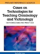 Cases on Technologies for Teaching Criminology and Victimology