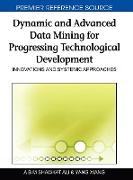 Dynamic and Advanced Data Mining for Progressing Technological Development