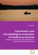 Calorimetric and microbiological evaluation of foodborne bacteria