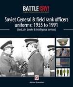 Soviet General and Field Rank Officers Uniforms: 1955 to 1991