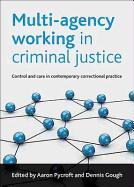 Multi-Agency Working in Criminal Justice: Control and Care in Contemporary Correctional Practice