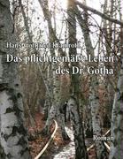 Das pflichtgemässe Leben des Dr. Gotha