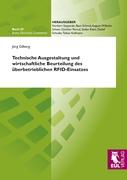 Technische Ausgestaltung und wirtschaftliche Beurteilung des überbetrieblichen RFID-Einsatzes