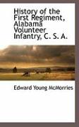 History of the First Regiment, Alabama Volunteer Infantry, C. S. A