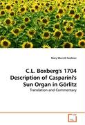 C.L. Boxberg's 1704 Description of Casparini's Sun Organ in Görlitz