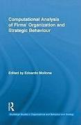 Computational Analysis of Firms’ Organization and Strategic Behaviour
