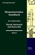 Elementarisches Handbuch der industriellen Physik, Mechanik und Hydraulik