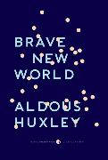 Brave New World: With the Essay "Brave New World Revisited"