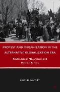 Protest and Organization in the Alternative Globalization Era