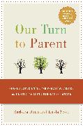 Our Turn to Parent