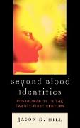 Beyond Blood Identities