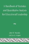 A Handbook of Statistics and Quantitative Analysis for Educational Leadership